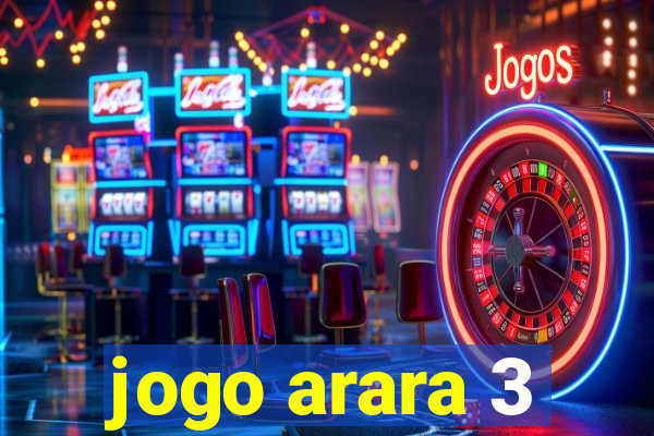 jogo arara 3